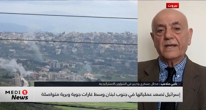 إسرائيل تصعد عملياتها في جنوب لبنان وسط غارات جوية وبرية متواصلة .. ناجي ملاعب يوضح