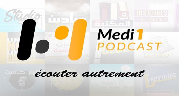 Medi1 lance "Medi1 Podcast"