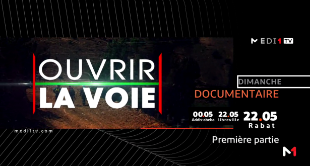 "Ouvrir la voie": documentaire à suivre ce dimanche à partir de 22:05 sur Medi1TV Afrique